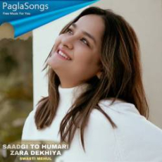 Sadgi To Hamari Zara Dekhiye Mp3 Sadgi To Hamari Zara Dekhiye Mp3