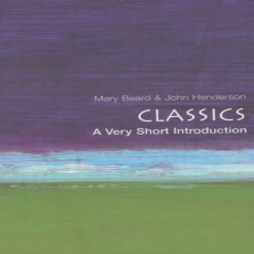 Classics - A Very Short Introduction Classics - A Very Short Introduction
